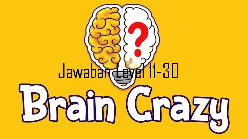 Jawaban Level 11-30 Brain Crazy