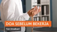 5 Doa Ampuh Sebelum Mulai Bekerja untuk Memperlancar Rezeki Setiap Hari