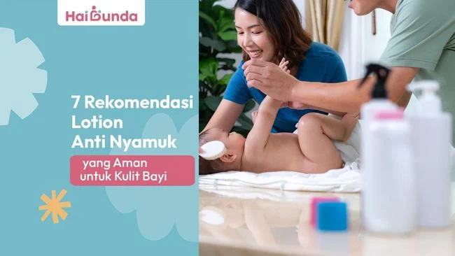 7 Lotion Anti Nyamuk Aman untuk Bayi: Pilihan Terbaik untuk Kulit Sensitif