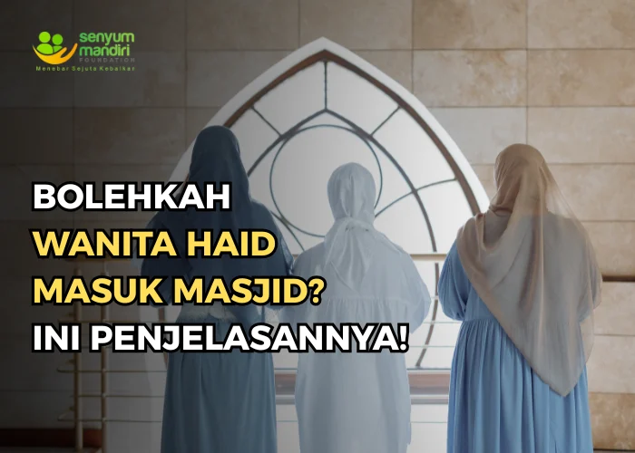 Apakah Perempuan Haid Diizinkan Masuk Masjid? Kajian Pendapat Ulama Terkini