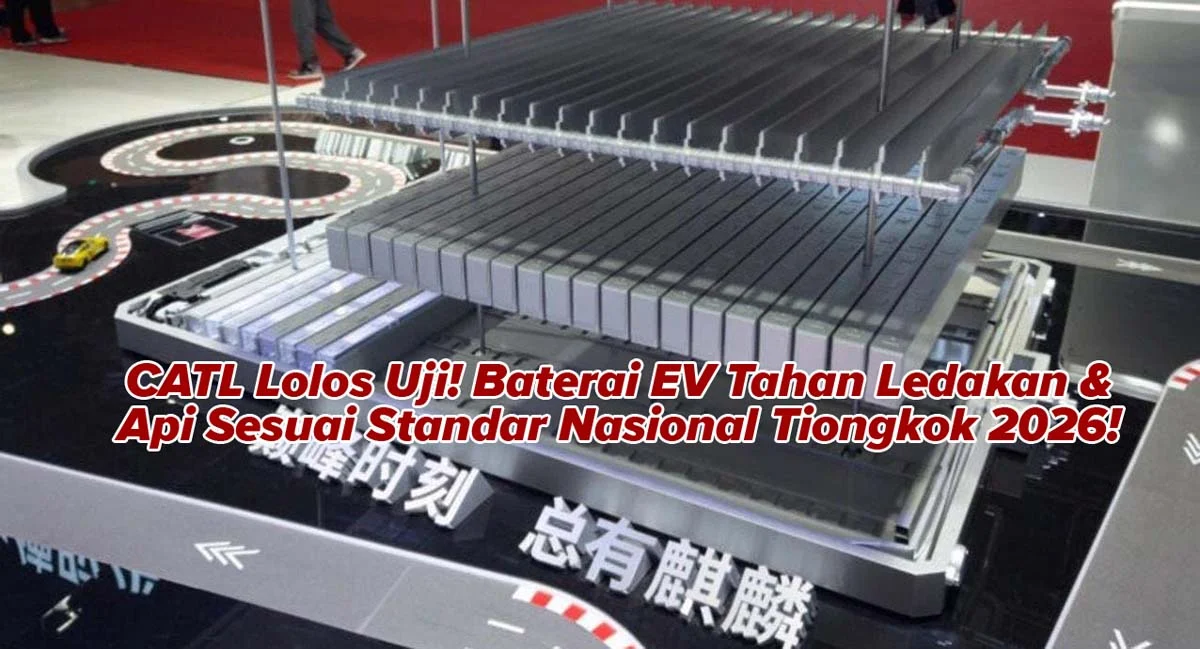 Baterai Sodium‑Ion Tiongkok Klaim Bebas Risiko Ledakan, Terobosan Baru untuk Mobil Listrik