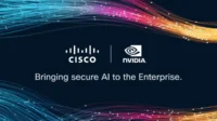 Cisco dan Nvidia Perkuat Infrastruktur AI Aman Hingga ke Edge Lewat Secure AI Factory
