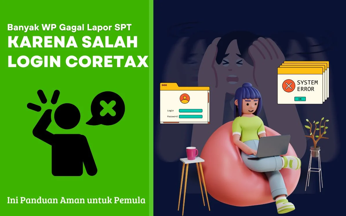 Coretax Lemah Karena Cacat Desain: Mengapa Bisnis Joki SPT Meningkat?