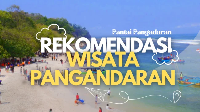Eksplorasi Pangandaran: 7 Destinasi Wisata Tak Hanya Pantai untuk Liburan Tak Terlupakan