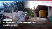 Gempa M 7,6 Guncang Ternate: 233 Rumah Rusak, 1.966 Pengungsi, Penanganan Darurat Dipercepat