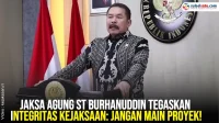 Integritas Internal Jadi Fokus Utama: Jaksa Agung Burhanuddin Tegaskan Tidak Ada Ampun bagi Jaksa Nakal