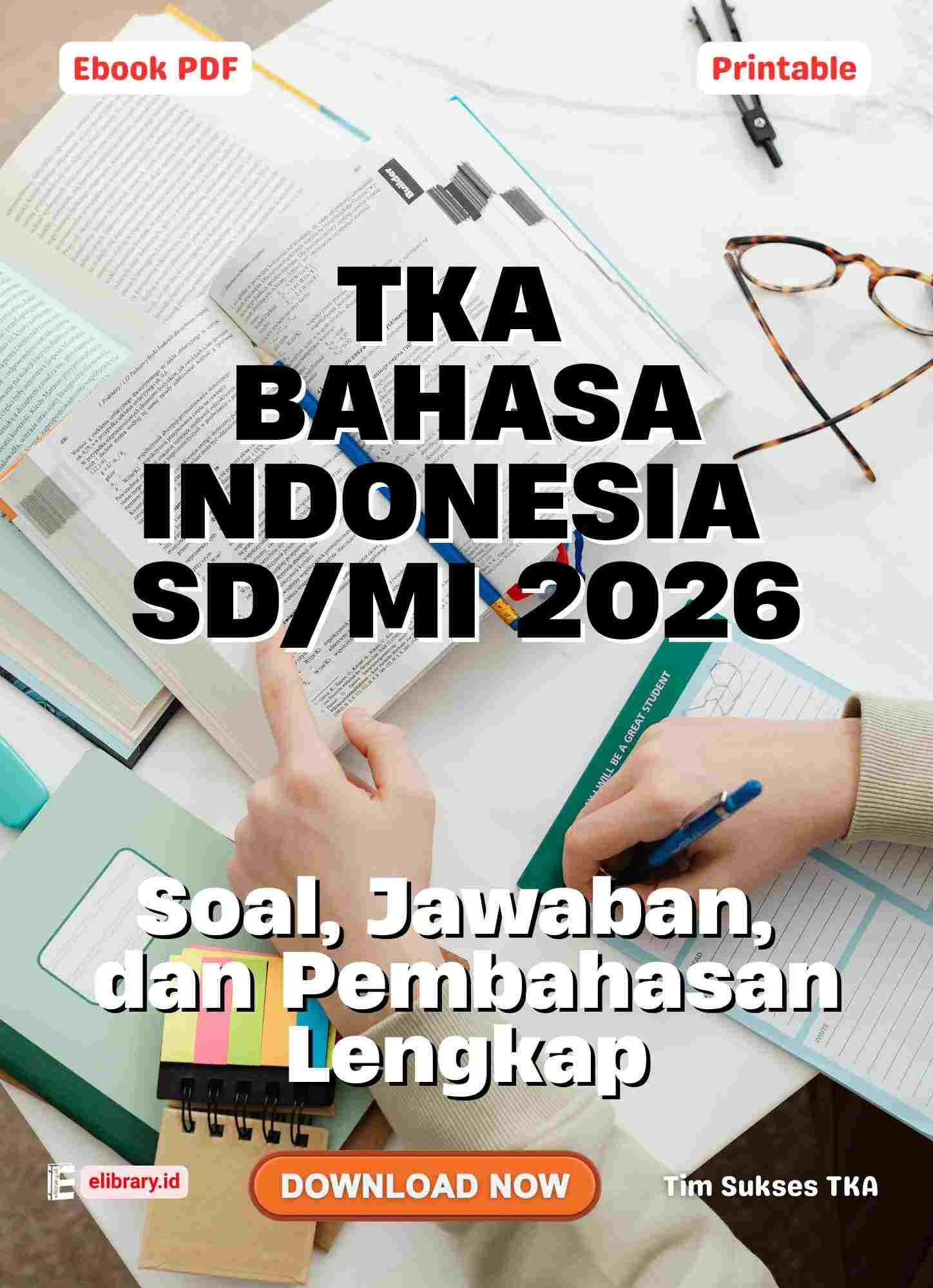 Mengenal TKA Bahasa Indonesia SD 2026: Contoh Soal, Jawaban, dan Cara Daftar