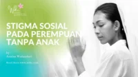 Menyikapi Pilihan Memiliki Hanya Satu Anak: Kebebasan Keluarga Tanpa Stigma