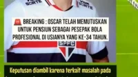 Oscar Mengumumkan Pensiun: Kolaps di Lapangan Akibatkan Henti Jantung