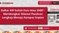Panduan Praktis: Daftar SNBT atau KIP Kuliah Dulu? Simak Urutannya!