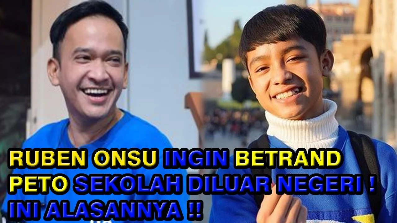 Ruben Onsu Rencanakan Pendidikan Luar Negeri untuk Betrand Peto di Amsterdam