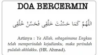 Doa Bercermin Sesuai Sunah: Panduan Lengkap dengan Arab, Latin, Arti, dan Adabnya