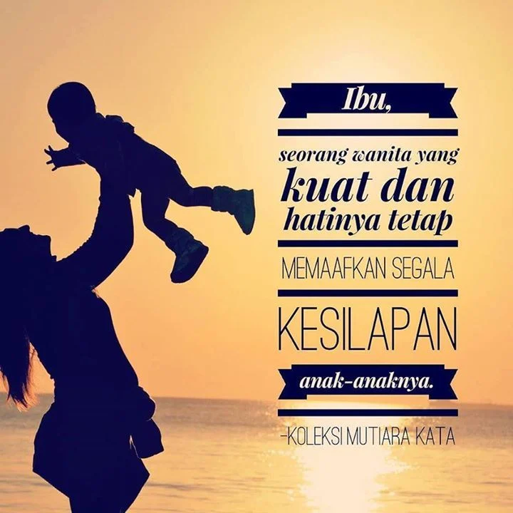 Kata-Kata Bijak Ibu: Menggambarkan Perjuangan dan Pengorbanan Sehari-Hari