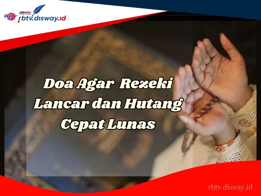 Mengatasi Utang dengan Doa dan Zikir, Rezeki Lancar dengan 5 Amalan Mustajab