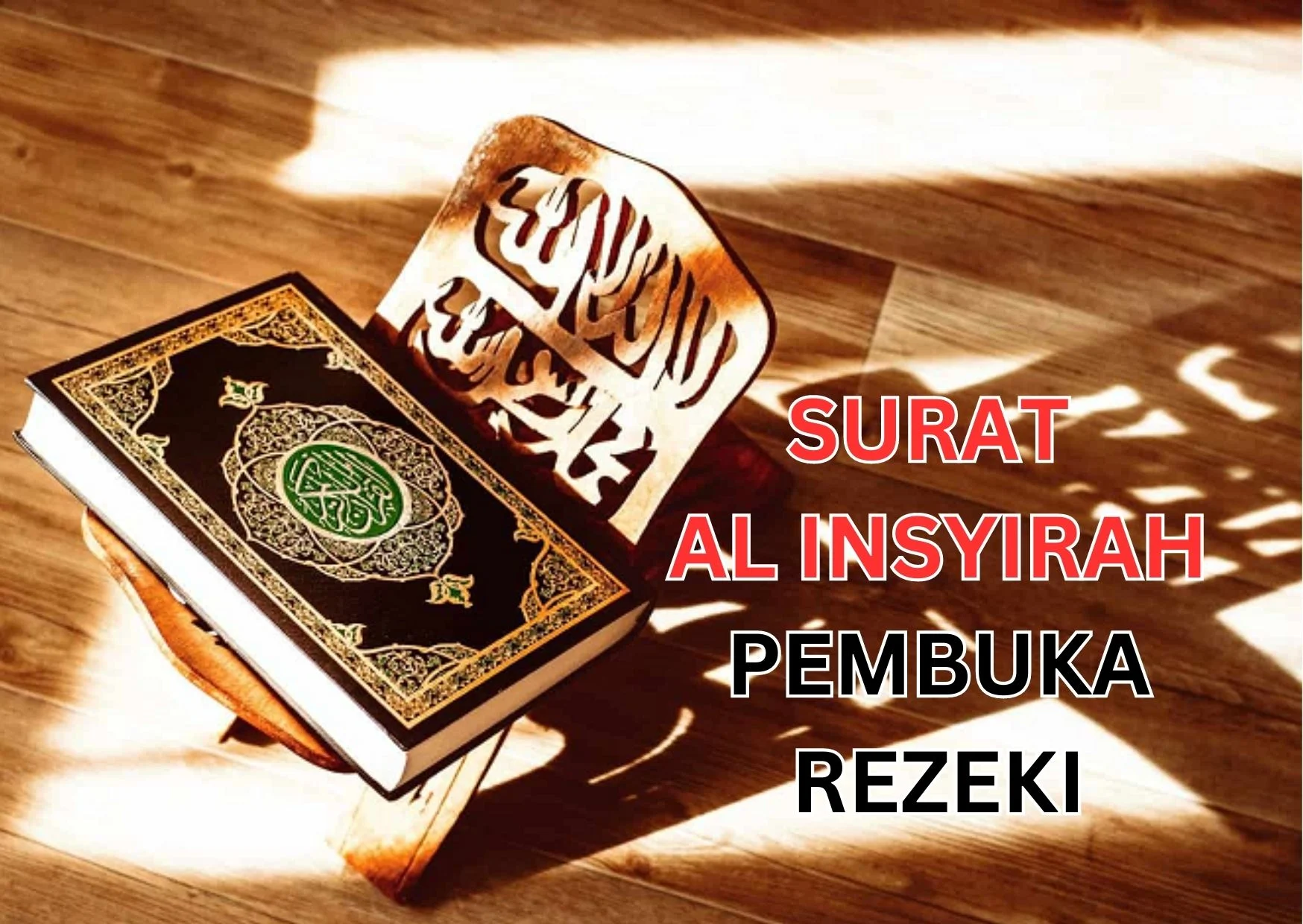 Mengungkap 10 Keutamaan Surat Al‑Insyirah: Dari Pembuka Rezeki Hingga Pelapangan Hati