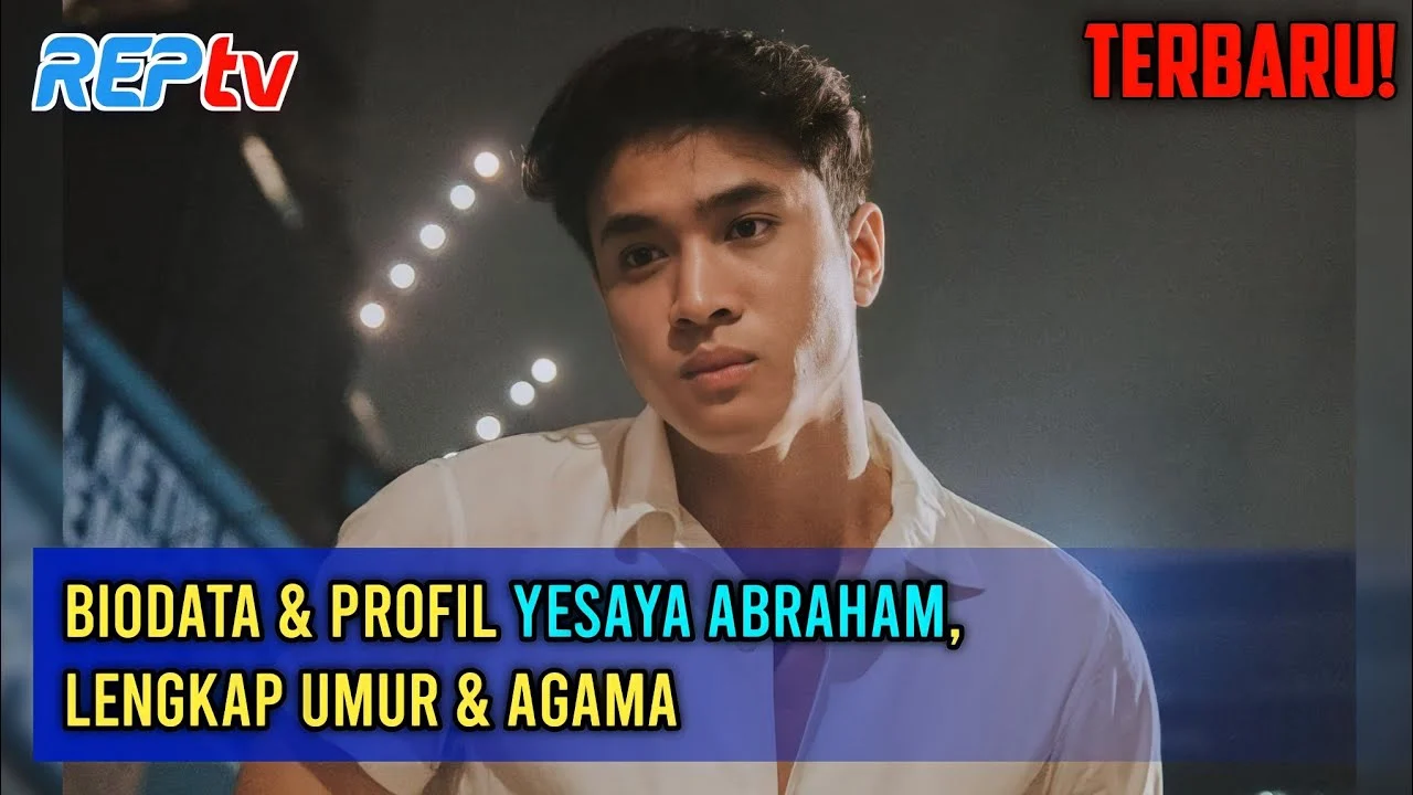 Profil Lengkap Yesaya Abraham: Agama, Karier, Asmara, Filmografi, Penghargaan, dan Fakta Menarik