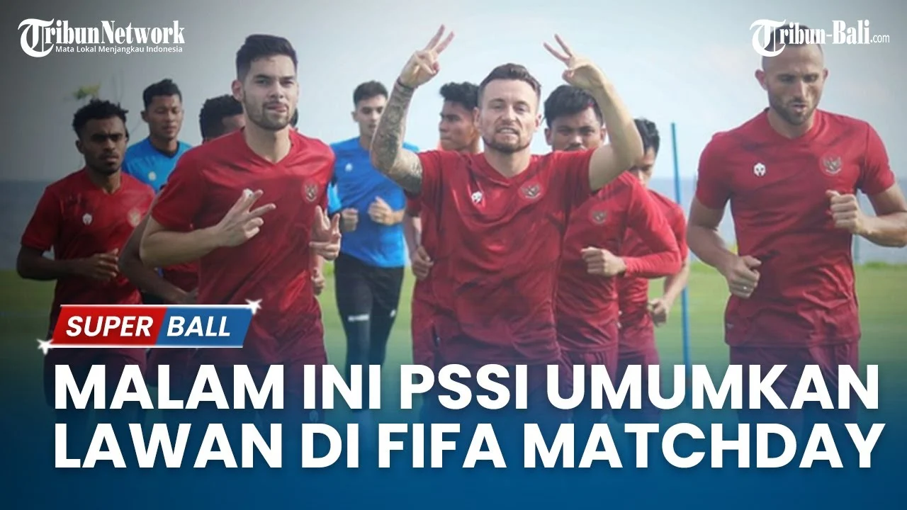 PSSI Umumkan Lawan Tangguh Indonesia di FIFA Matchday Juni