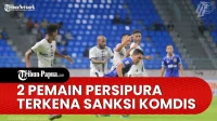 Sanksi Komdis untuk Persipura: 5 Poin yang Wajib Diketahui