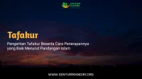 Tafakur dalam Islam: Memahami Jenis, Arti, dan Keutamaannya Tafakur dalam Islam: Memahami Jenis, Arti, dan Keutamaannya