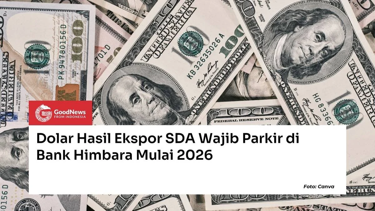 Pemerintah Wajibkan DHE SDA Masuk Lewat Bank Himbara Mulai 1 Juni 2026