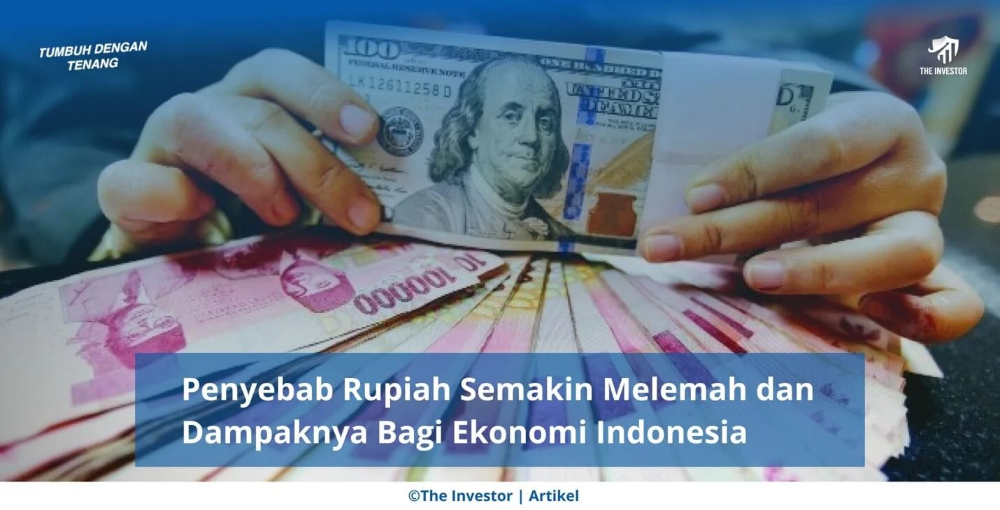 Rupiah Melemah, 3 Syarat untuk Kembali Menguat Menurut Ekonom