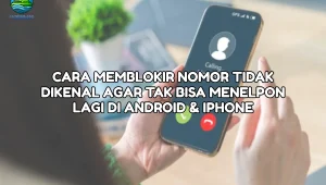 Menghindari Panggilan Nomor Tidak Dikenal di Android, iPhone, dan WhatsApp dengan Fitur Terbaru