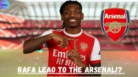 Arsenal Incar Rafael Leao dan Ezri Konsa untuk Memperkuat Tim