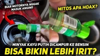 Campur Minyak Kayu Putih ke Bensin Bikin Irit? Pakar IPB Buka Suara Campur Minyak Kayu Putih ke Bensin Bikin Irit? Pakar IPB Buka Suara